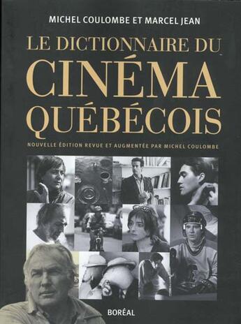 Couverture du livre « Dictionnaire du cinéma québécois » de Coulombe Michel et Marcel Jean aux éditions Boreal