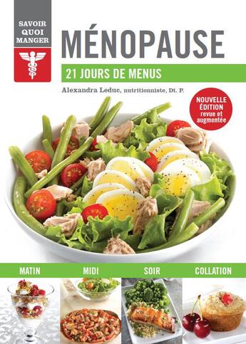 Couverture du livre « Savoir quoi manger : ménopause ; 21 jours de menus » de Alexandra Leduc aux éditions Modus Vivendi