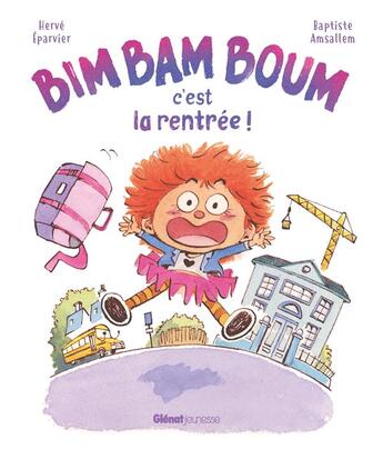 Couverture du livre « Bim bam boum, c'est la rentrée ! » de Baptiste Amsallem et Herve Eparvier aux éditions Glenat Jeunesse