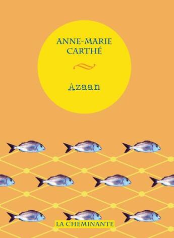 Couverture du livre « Azaan » de Anne-Marie Carthe aux éditions La Cheminante