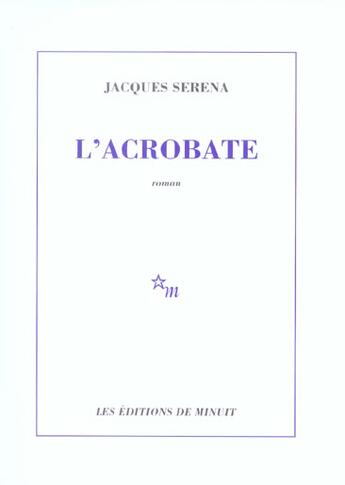 Couverture du livre « L'acrobate » de Jacques Serena aux éditions Minuit