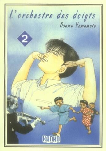 Couverture du livre « L'orchestre des doigts Tome 2 » de Osamu Yammoto aux éditions Milan