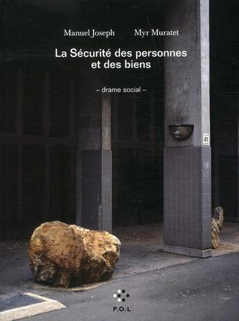 Couverture du livre « La sécurité des personnes et des biens » de Manuel Joseph aux éditions P.o.l