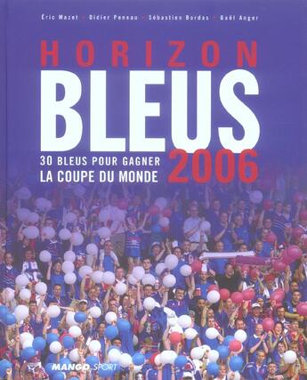 Couverture du livre « Horizon bleus football 2006 » de Mazet/Peneau aux éditions Mango
