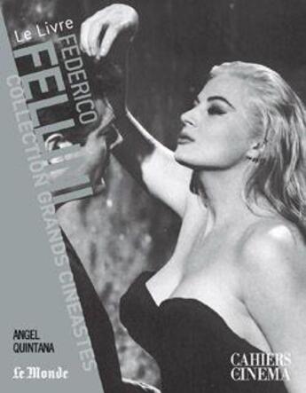 Couverture du livre « Federico Fellini » de Angel Quintana aux éditions Cahiers Du Cinema