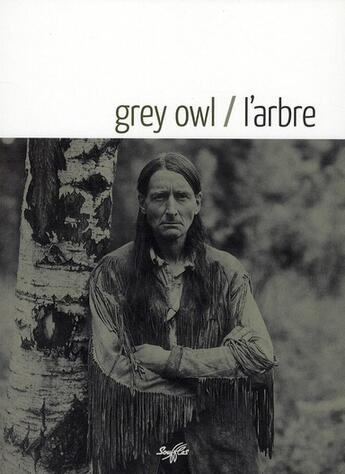 Couverture du livre « L'arbre » de Grey Owl aux éditions Souffles