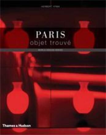 Couverture du livre « Paris ; objet trouvé » de Herbert Ypma aux éditions Thames & Hudson