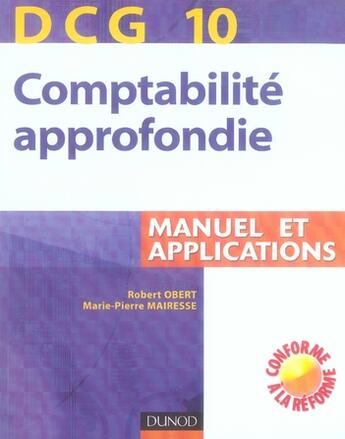 Couverture du livre « Dcg 10 ; comptabilité approfondie » de Robert Obert et Marie-Pierre Mairesse aux éditions Dunod