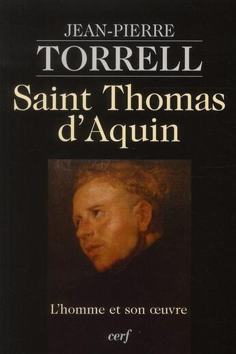 Couverture du livre « Saint thomas d'aquin - l'homme et son oeuvre » de Jean-Pierre Torrell aux éditions Cerf