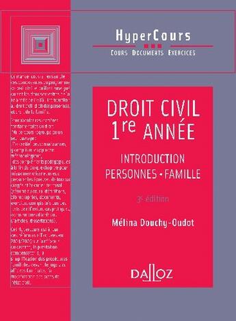 Couverture du livre « Droit civil 1ère année ; introduction, personnes, famille (3e édition) » de Melina Douchy-Oudot aux éditions Dalloz