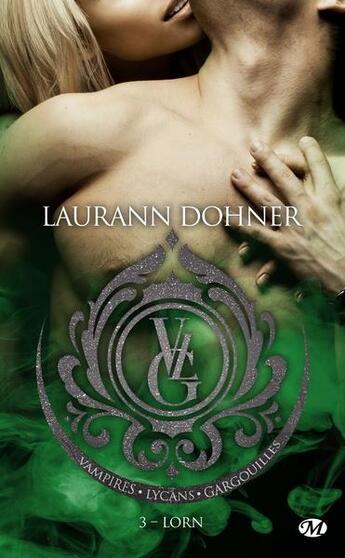 Couverture du livre « Vampires, lycans, gargouilles Tome 3 : Lorn » de Laurann Dohner aux éditions Milady