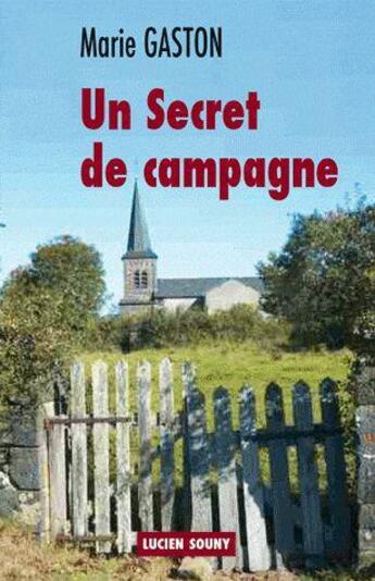 Couverture du livre « Un secret de campagne » de Marie Gaston aux éditions Lucien Souny