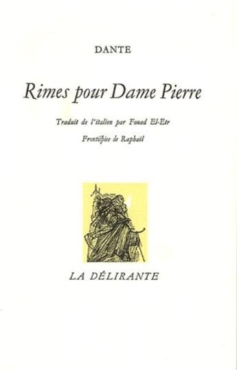 Couverture du livre « Rimes pour Dame Pierre » de Dante Alighieri aux éditions La Delirante