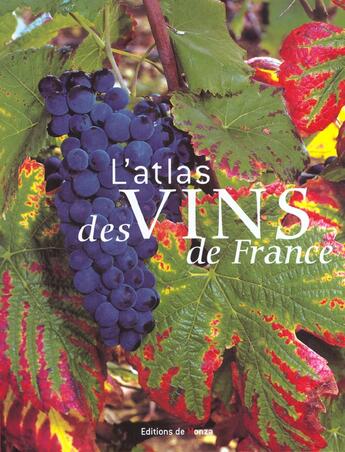 Couverture du livre « L'atlas des vins de france 2002 » de Monza/Woutaz/Sellier aux éditions Editions De Monza