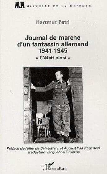 Couverture du livre « Journal de marche d'un fantassin allemand (1941-1945) ; « c'était ainsi » » de Hartmut Petri aux éditions L'harmattan