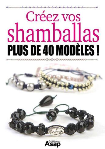 Couverture du livre « Créez vos shamballas ; plus de 40 modèles ! » de Mathilde De Saint-Michel aux éditions Editions Asap