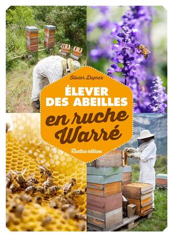 Couverture du livre « Élever des abeilles en ruche Warré » de Olivier Duprez aux éditions Rustica