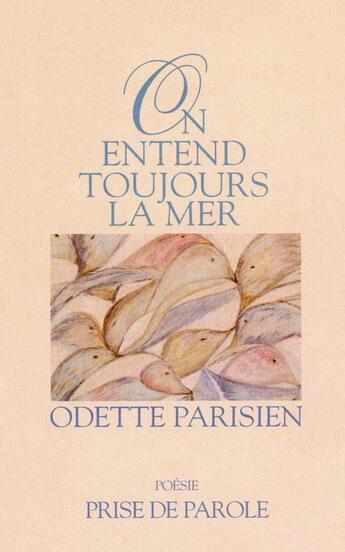 Couverture du livre « On entend toujours la mer » de Odette Parisien aux éditions Epagine