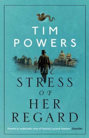 Couverture du livre « The Stress of Her Regard » de Tim Powers aux éditions Atlantic Books Digital