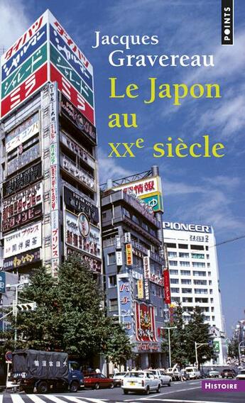 Couverture du livre « Le Japon au XXe siècle » de Jacques Gravereau aux éditions Points