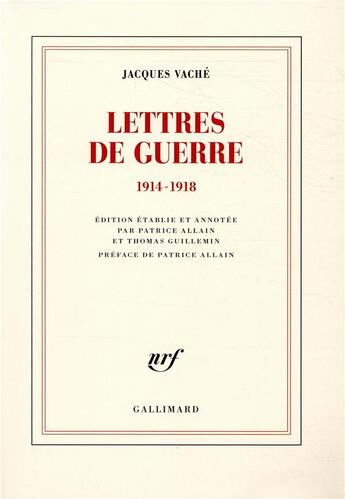Couverture du livre « Lettres de guerre ; 1914- 1918 » de Jacques Vache aux éditions Gallimard