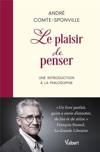 Couverture du livre « Le plaisir de penser - une introduction a la philosophie » de Comte-Sponville A. aux éditions Vuibert