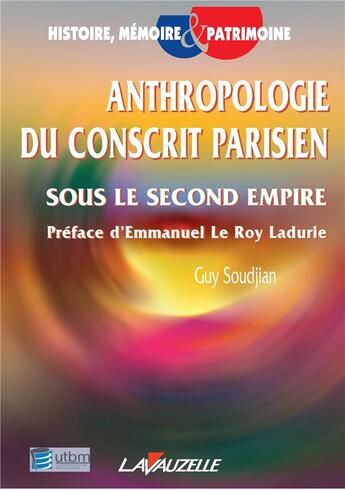 Couverture du livre « Anthropologie du conscrit parisien sous le second Empire » de Guy Soudjian aux éditions Lavauzelle