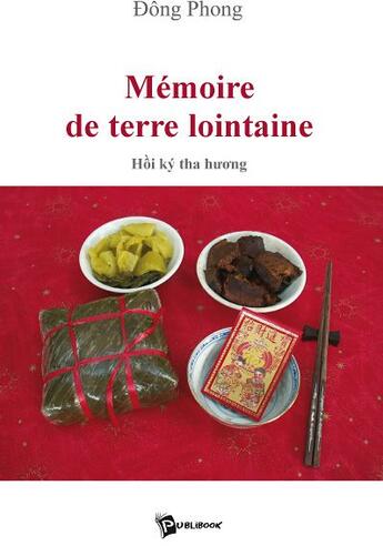 Couverture du livre « Mémoire de terre lointaine » de Phong Dong aux éditions Publibook