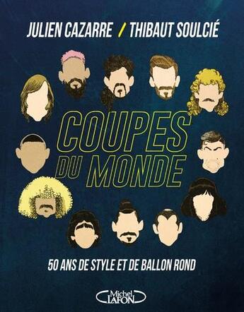 Couverture du livre « Coupes du monde » de Thibaut Soulcie et Julien Cazare aux éditions Michel Lafon