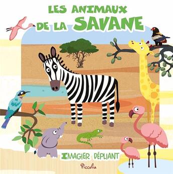 Couverture du livre « Imagier dépliant ; les animaux de la savane » de Nicole Colas Des Francs aux éditions Piccolia
