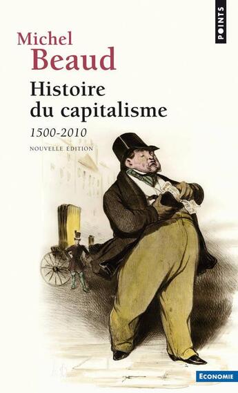 Couverture du livre « Histoire du capitalisme ; 1500-2010 (édition 2010) » de Michel Beaud aux éditions Points