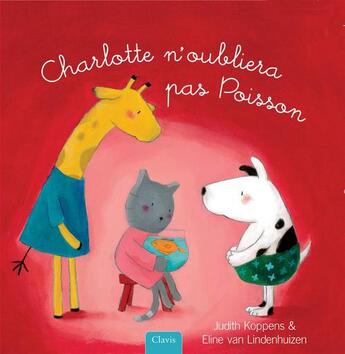 Couverture du livre « Charlotte n'oubliera pas Poisson » de Judith Koppens et Eline Van Lindenhuizen aux éditions Clavis