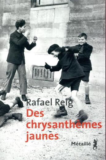 Couverture du livre « Des chrysanthèmes jaunes » de Rafael Reig aux éditions Metailie