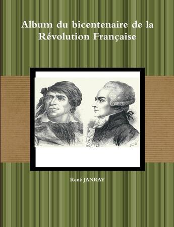 Couverture du livre « Album du bicentenaire de la revolution francaise » de Rene Janray aux éditions Lulu