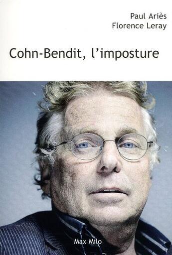 Couverture du livre « Cohn-Bendit, l'imposture » de Paul Aries aux éditions Max Milo