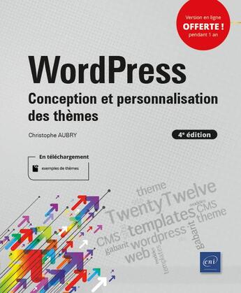 Couverture du livre « WordPress ; conception et personnalisation des thèmes (4e édition) » de Christophe Aubry aux éditions Eni