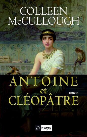 Couverture du livre « Antoine et Cléopâtre » de Colleen Mccullough aux éditions Archipel
