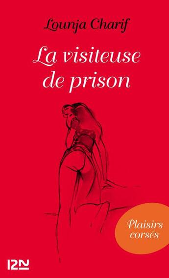 Couverture du livre « La visiteuse de prison » de Lounja Charif aux éditions 12-21