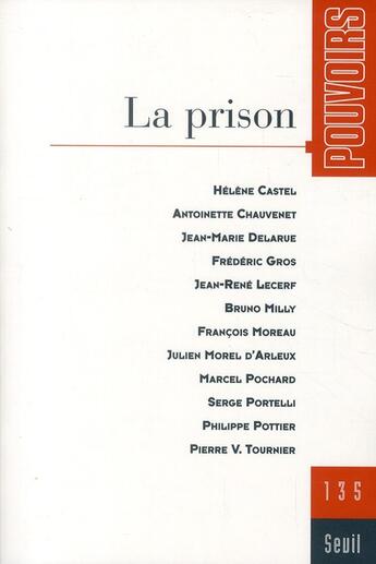 Couverture du livre « Pouvoirs n.135 : la prison » de Revue Pouvoirs aux éditions Seuil