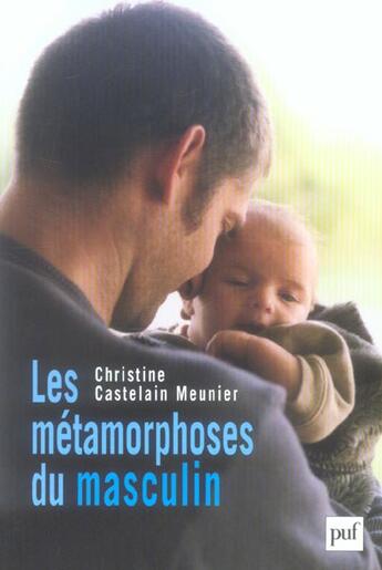 Couverture du livre « Les metamorphoses du masculin » de Castelain-Meunier C. aux éditions Puf