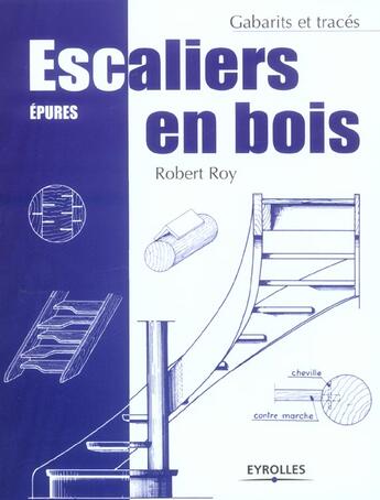 Couverture du livre « Escaliers en bois - epures » de Robert Roy aux éditions Eyrolles