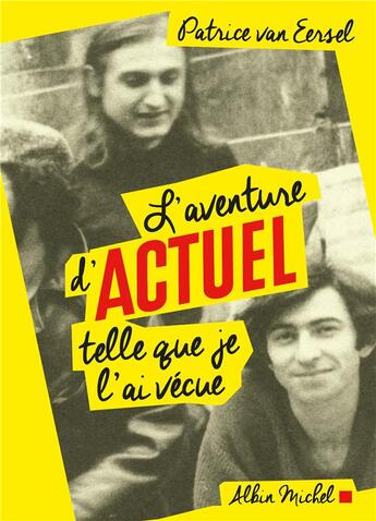 Couverture du livre « L'aventure d'Actuel, telle que je l'ai vécue » de Patrice Van Eersel aux éditions Albin Michel