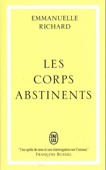 Couverture du livre « Les corps abstinents » de Emmanuelle Richard aux éditions J'ai Lu