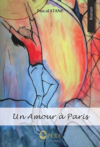 Couverture du livre « Un amour à Paris » de Pascal Stane aux éditions Opera