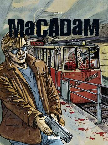 Couverture du livre « Macadam t.3 ; l'étau » de Lacaf aux éditions Glenat