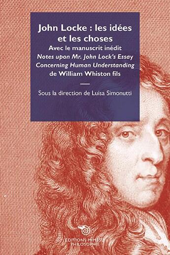 Couverture du livre « John Locke : les idées et les choses » de Luisa Simonutti aux éditions Mimesis