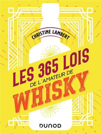 Couverture du livre « Les 365 lois de l'amateur de whisky » de Lambert Christine aux éditions Dunod