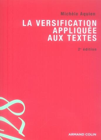 Couverture du livre « La versification appliquée aux textes (2e édition) » de Michele Aquien aux éditions Armand Colin