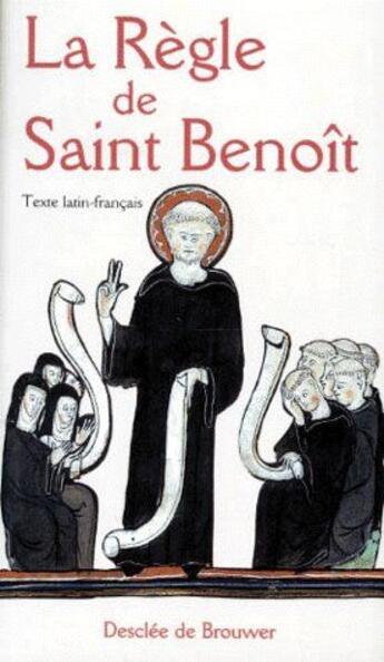 Couverture du livre « La règle de Saint Benoît » de Saint Benoit aux éditions Desclee De Brouwer