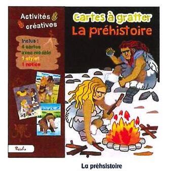Couverture du livre « Cartes à gratter ; la préhistoire » de Marcella Grassi aux éditions Piccolia